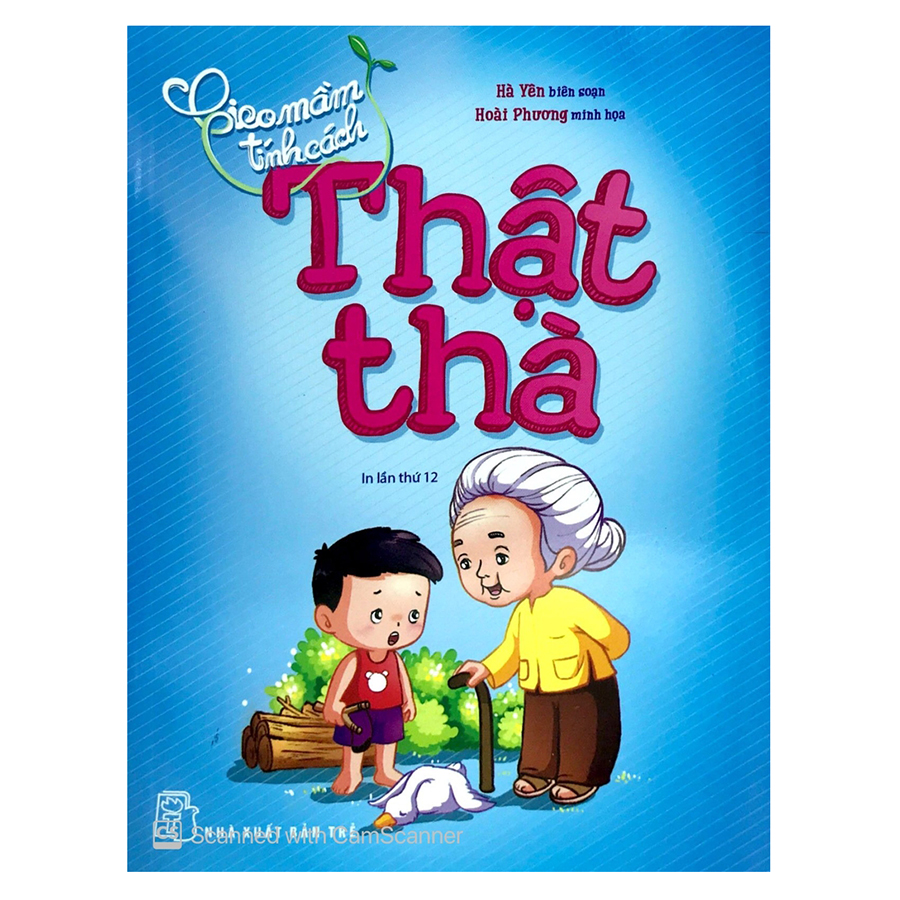 Gieo Mầm Tính Cách - Thật Thà