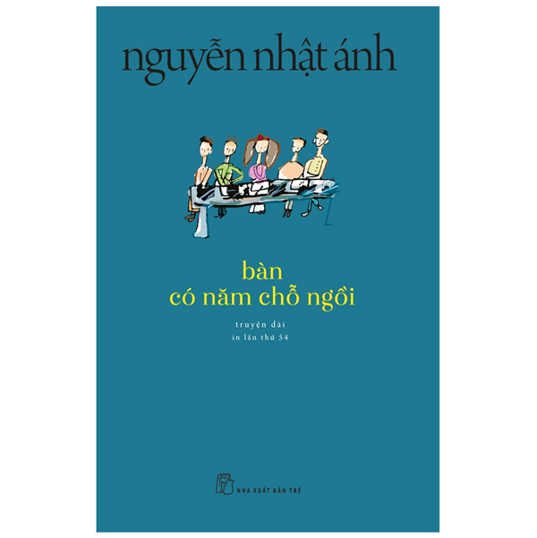 Bàn Có Năm Chỗ Ngồi - Nguyễn Nhật Ánh