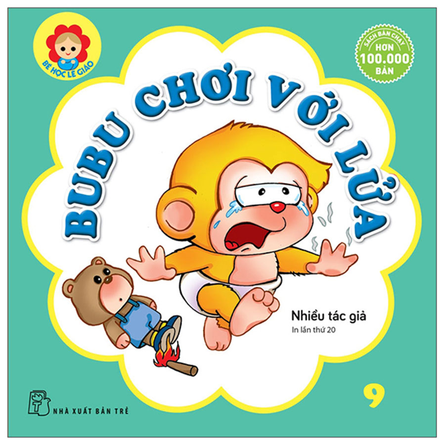 Bé Học Lễ Giáo Tập 9 - BuBu Chơi Với Lửa