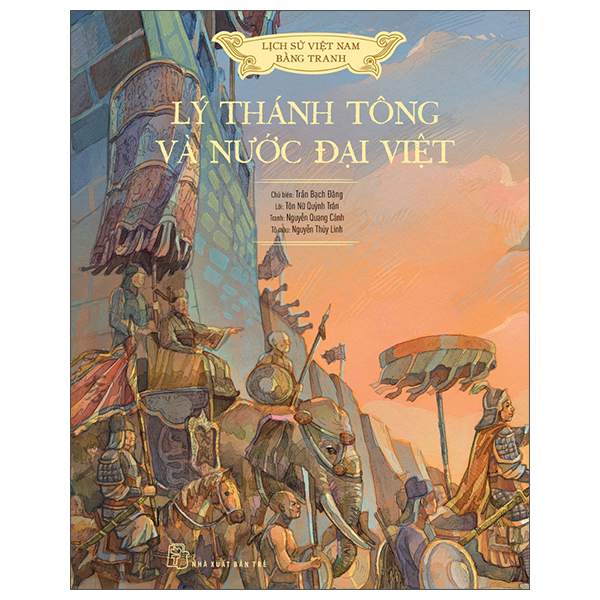 Lịch Sử Việt Nam Bằng Tranh - Lý Thánh Tông Và Nước Đại Việt