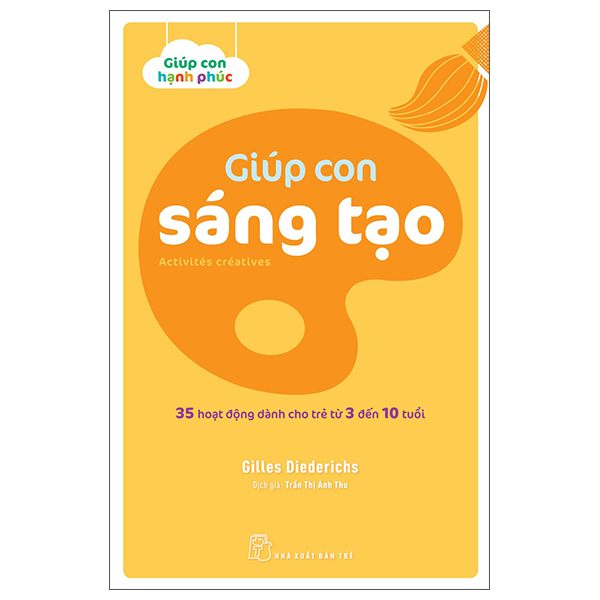 35 Hoạt Động Dành Cho Trẻ Từ 3 Đến 10 tuổi - Giúp Con Sáng Tạo