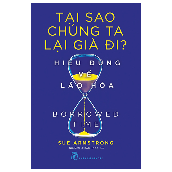 Tại Sao Chúng Ta Lại Già Đi? - Hiểu Đúng Về Lão Hóa