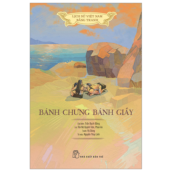 Lịch Sử Việt Nam Bằng Tranh - Bánh Chưng Bánh Giầy