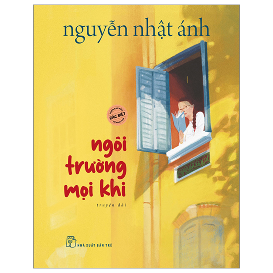 Ngôi Trường Mọi Khi - Phiên Bản Đặc Biệt - Nguyễn Nhật Ánh