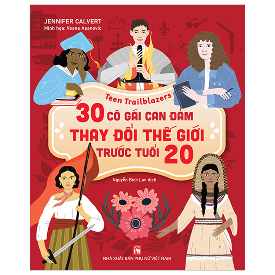 Teen Trailblazers - 30 Cô Gái Can Đảm Thay Đổi Thế Giới Trước Tuổi 20