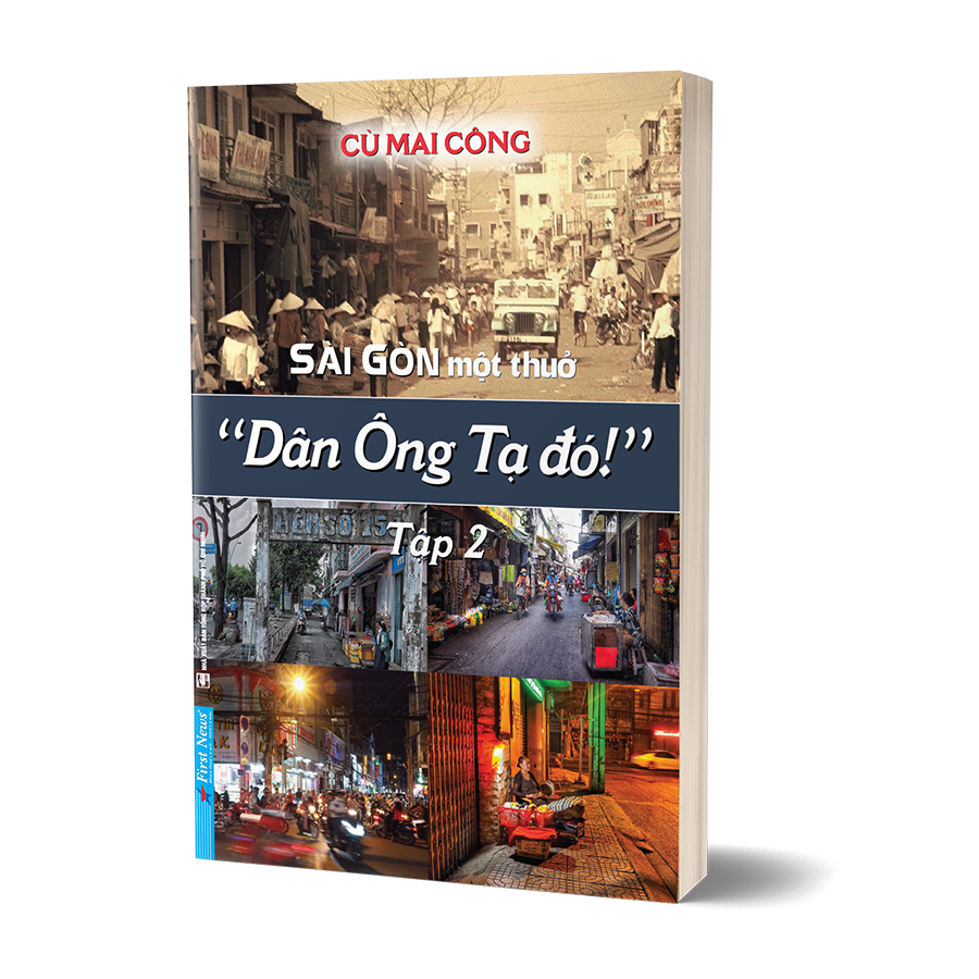 Sài Gòn Một Thuở - Dân Ông Tạ Đó! Tập 2