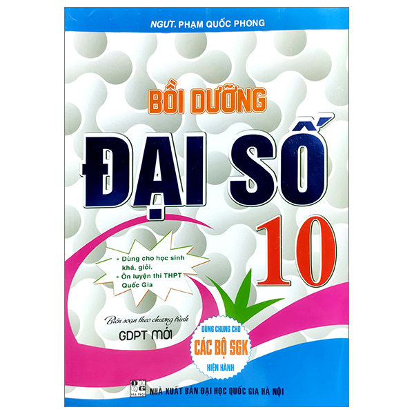 Bồi Dưỡng Đại Số Lớp 10 (Dùng Cho Cho Các Bộ SGK Hiện Hành)