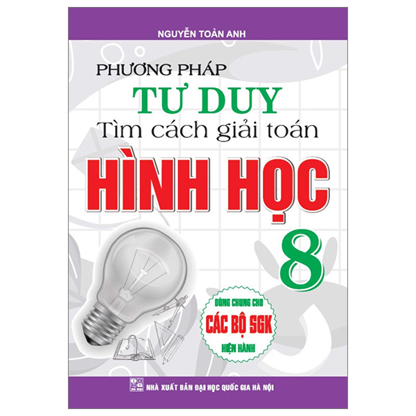 Phương Pháp Tư Duy Tìm Cách Giải Toán Hình Học Lớp 8 (SGK Hiện Hành)
