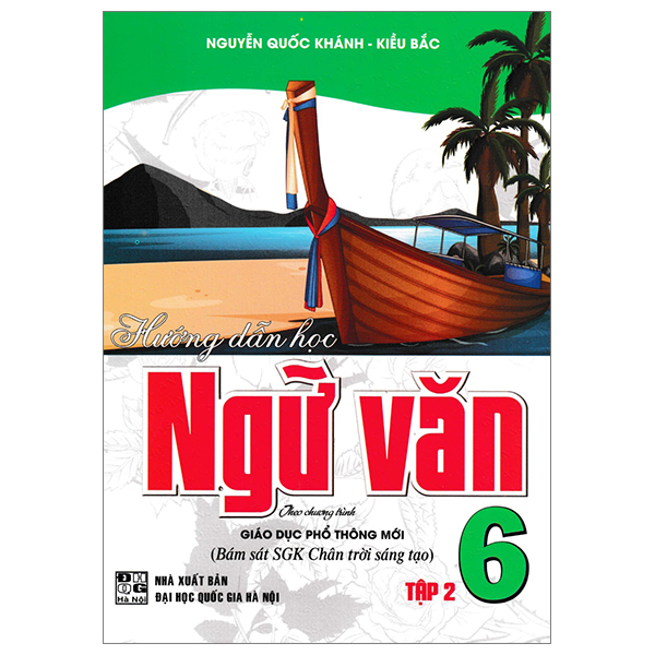 Hướng Dẫn Học Ngữ Văn Lớp 6 Tập 2 (SGK Chân Trời Sáng Tạo)