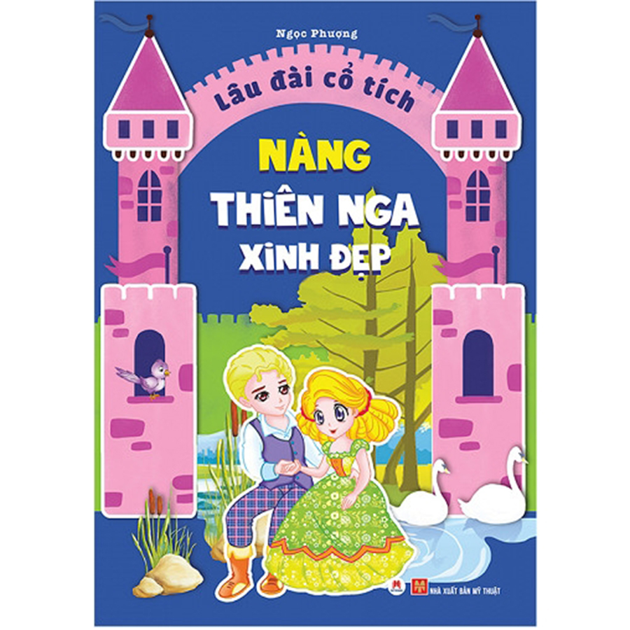 Lâu Đài Cổ Tích - Nàng Thiên Nga Xinh Đẹp