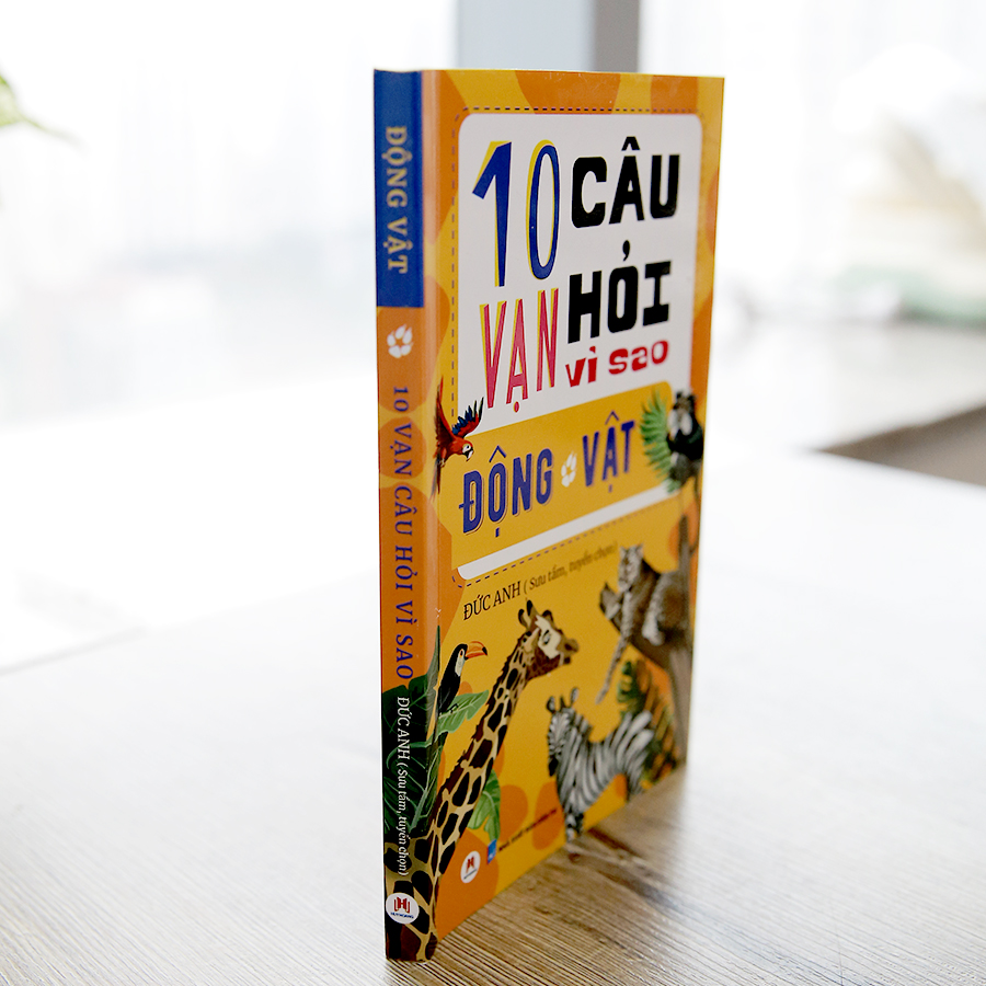 10 Vạn Câu Hỏi Vì Sao ? - Động Vật