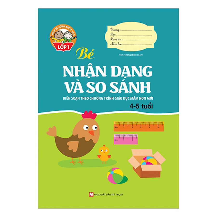 Giúp Bé Vững Bước Vào Lớp 1 - Bé Nhận Dạng Và So Sánh (4 - 5 Tuổi)