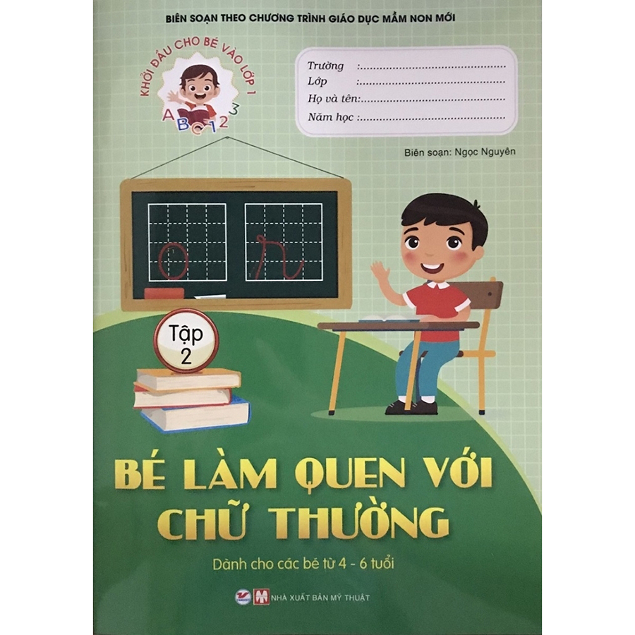 Khởi Đầu Cho Bé Vào Lớp 1 - Bé Làm Quen Với Chữ Thường Tập 2