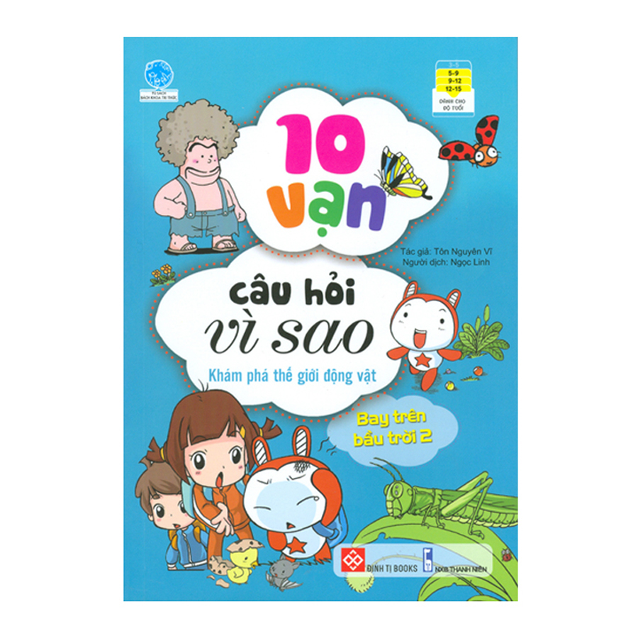 10 Vạn Câu Hỏi Vì Sao - Khám Phá Thế Giới Động Vật - Bay Trên Bầu Trời - Tập 2