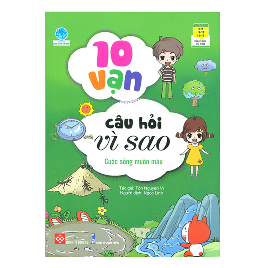 10 Vạn Câu Hỏi Vì Sao - Cuộc Sống Muôn Màu