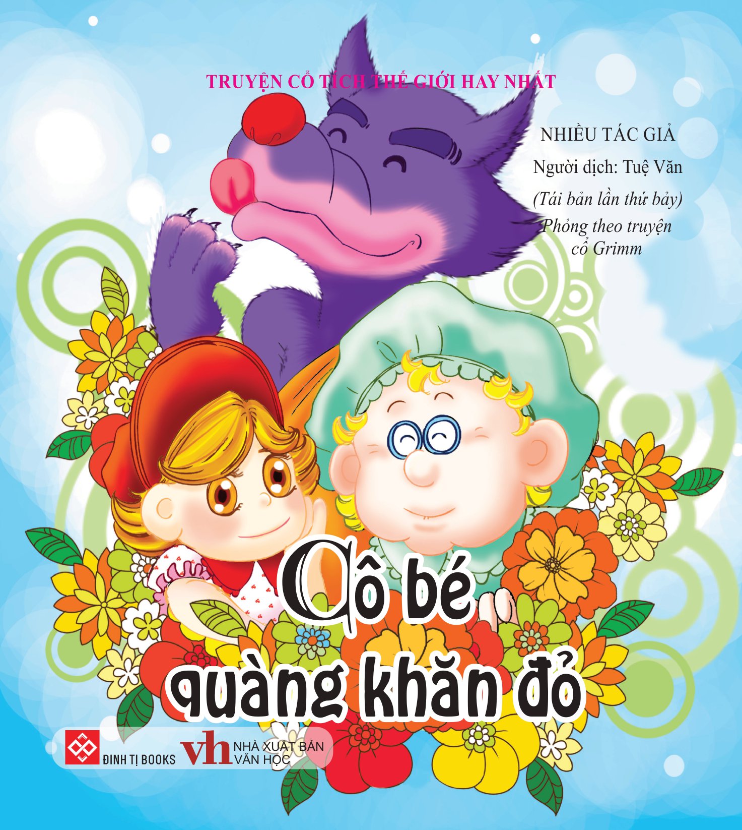 Truyện Cổ Tích Thế Giới Hay Nhất - Cô Bé Quàng Khăn Đỏ