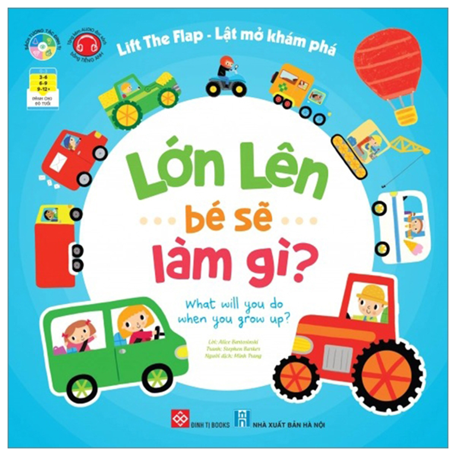 Lift - The - Flap - Lật Mở Khám Phá : Lớn Lên Bé Sẽ Làm Gì ?