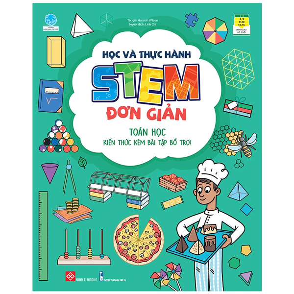 Học Và Thực Hành STEM Đơn Giản - Toán Học - Kiến Thức Kèm Bài Tập Bổ Trợ !