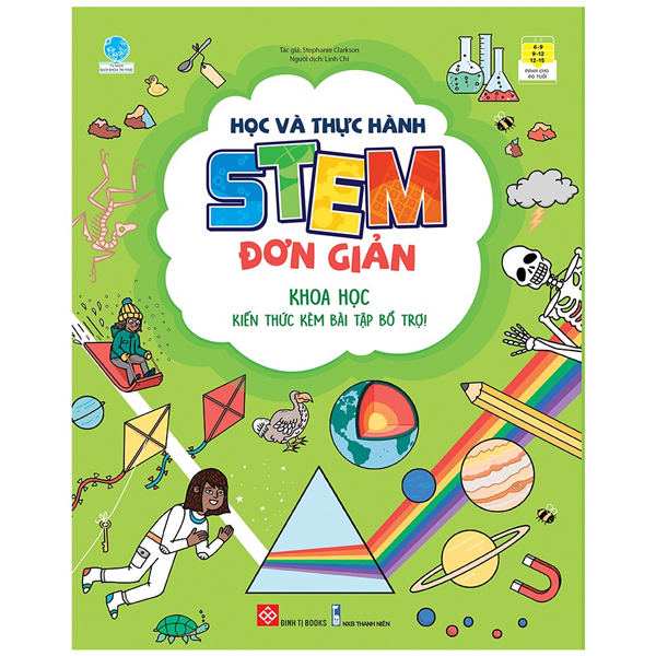 Học Và Thực Hành STEM Đơn Giản - Khoa Học - Kiến Thức Kèm Bài Tập Bổ Trợ !