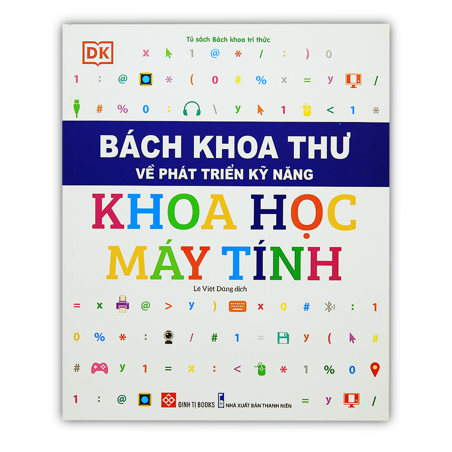 Bách Khoa Thư Về Phát Triển Kỹ Năng - Khoa Học Máy Tính