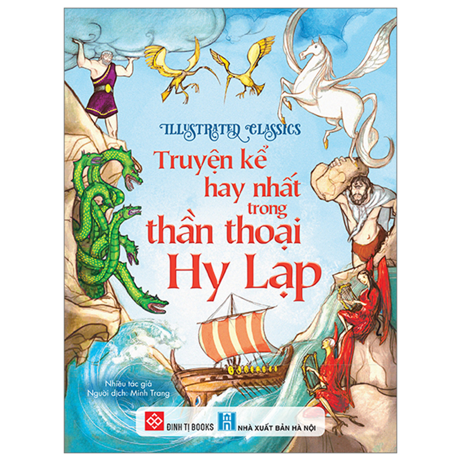 Illustrated Classics - Truyện Kể Hay Nhất Trong Thần Thoại Hy Lạp
