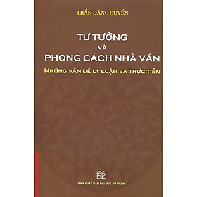 Tư tưởng và phong cách nhà văn - những vấn đề lý luận và thực tiễn