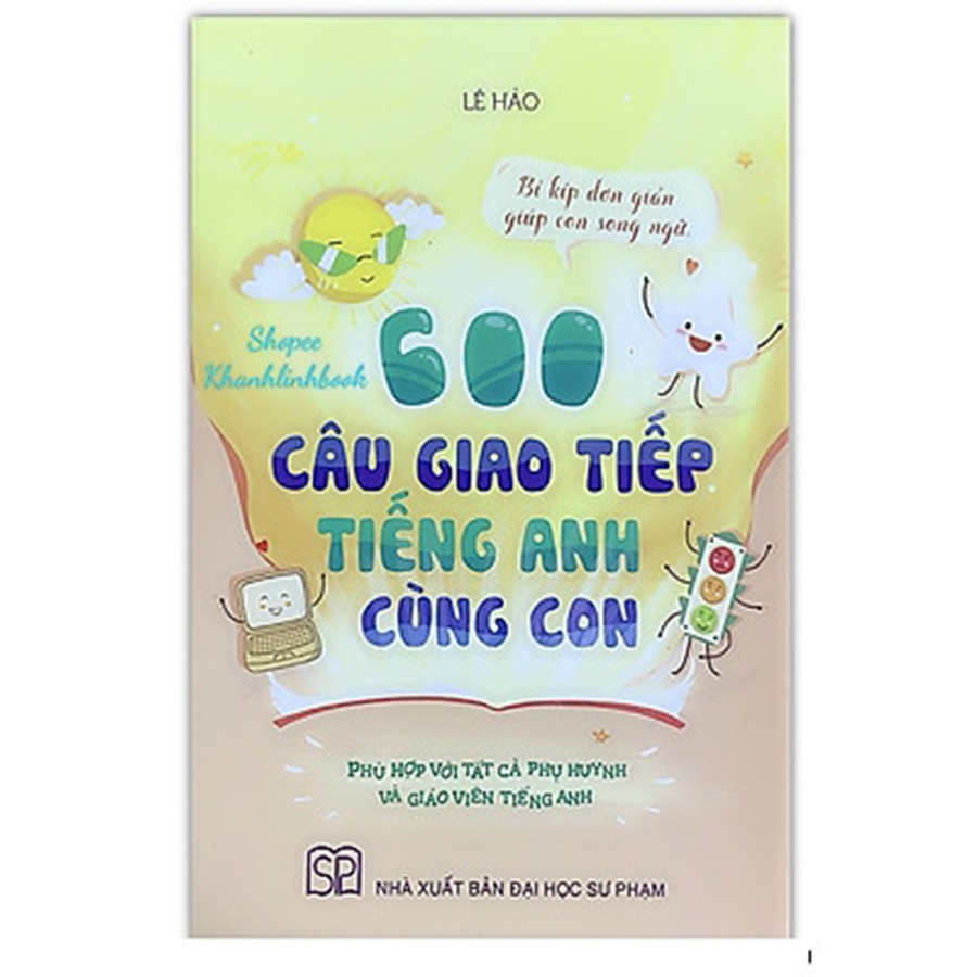 600 Câu Giao Tiếp Tiếng Anh Cùng Con