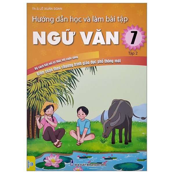 Hướng Dẫn Học Và Làm Bài Tập Ngữ Văn Lớp 7 Tập 2 (Kết Nối Tri Thức Với Cuộc Sống)