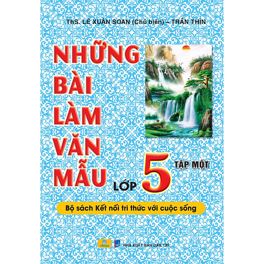 Những Bài Làm Văn Mẫu Lớp 5 Tập 1 (Kết Nối Tri Thức Với Cuộc Sống)
