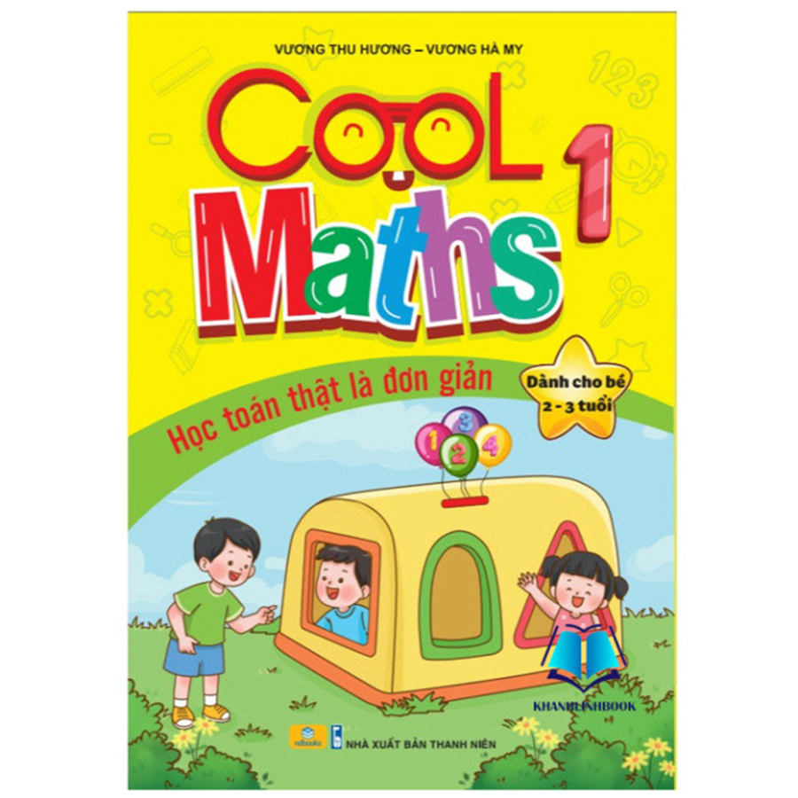 Cool Maths 1 - Học Toán Thật Đơn Giản - Dành Cho Bé 2 - 3 tuổi