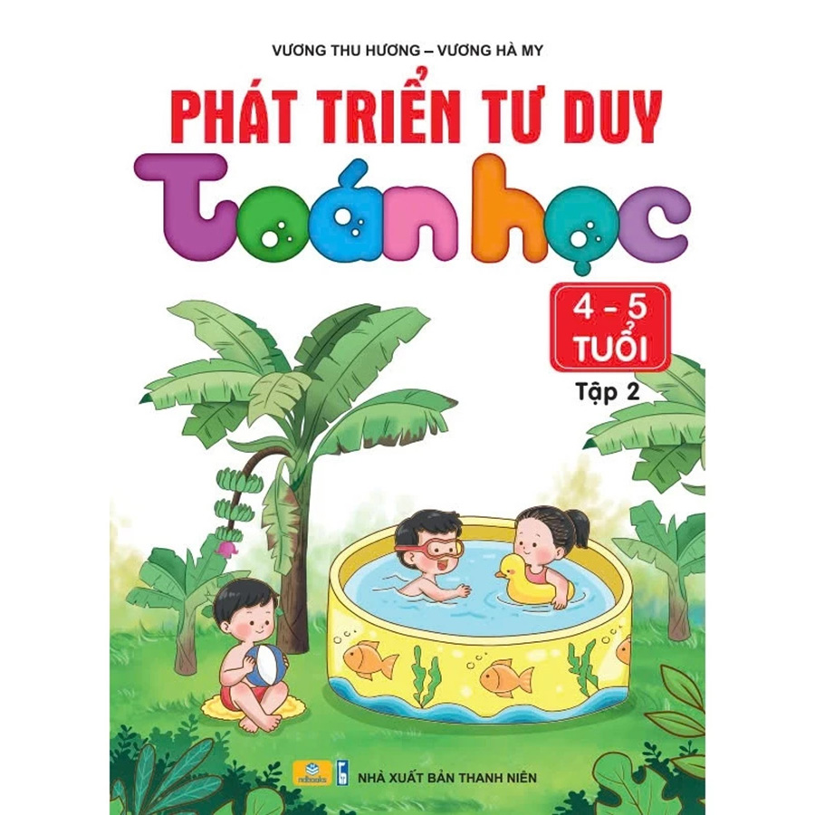 Phát Triển Tư Duy Toán Học 4 - 5 Tuổi Tập 2
