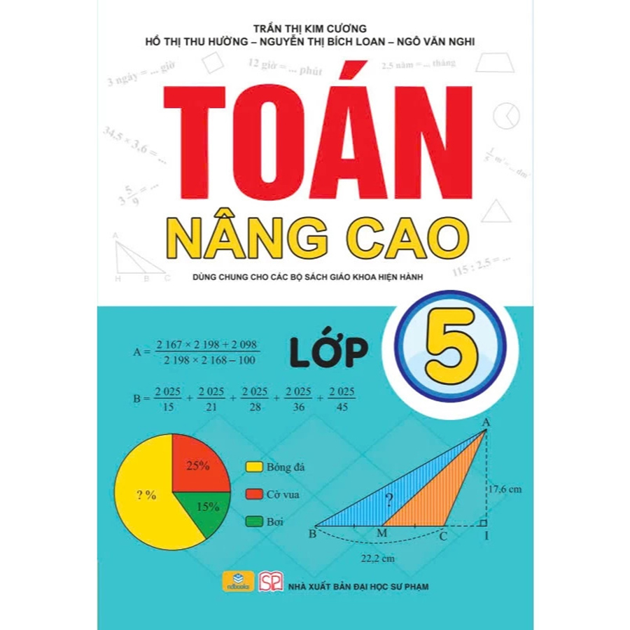 Toán Nâng Cao Lớp 5 Dùng Chung Cho Các Bộ Sách Giáo Khoa Hiện Hành
