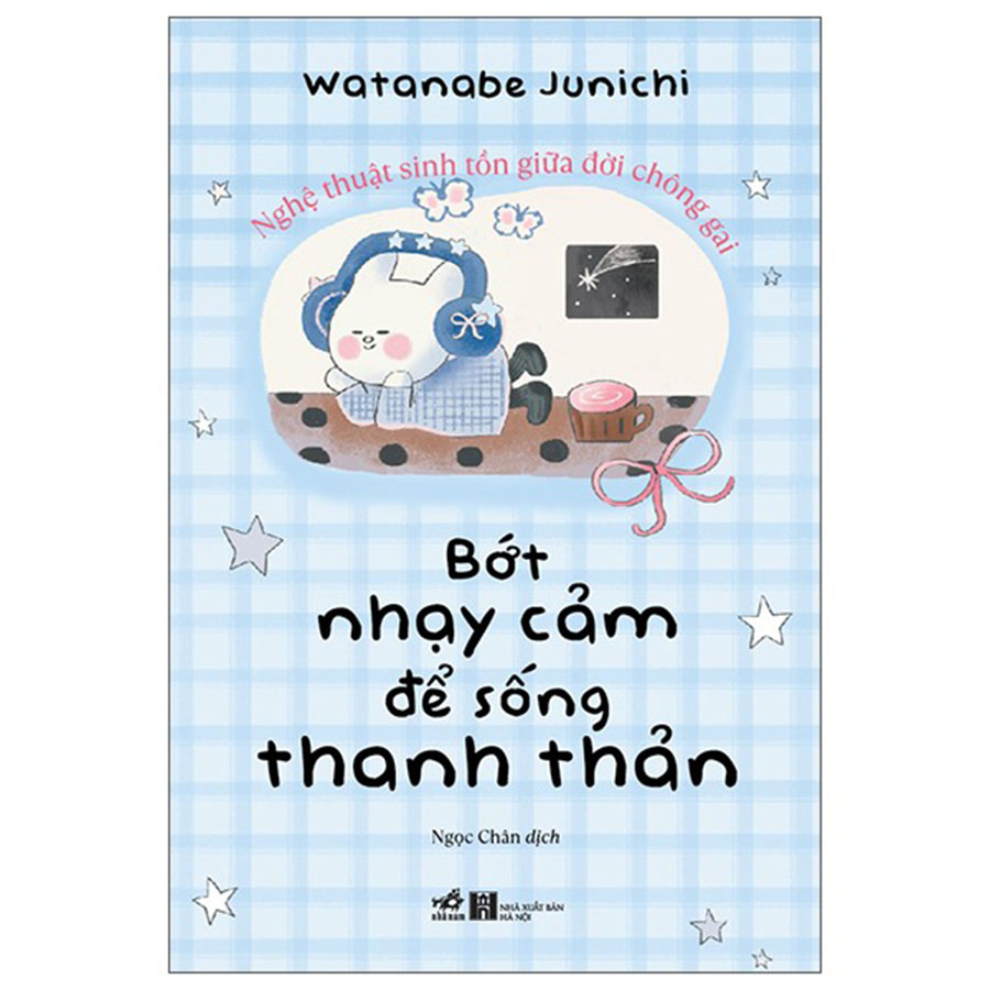 Bớt Nhạy Cảm Để Sống Thanh Thản