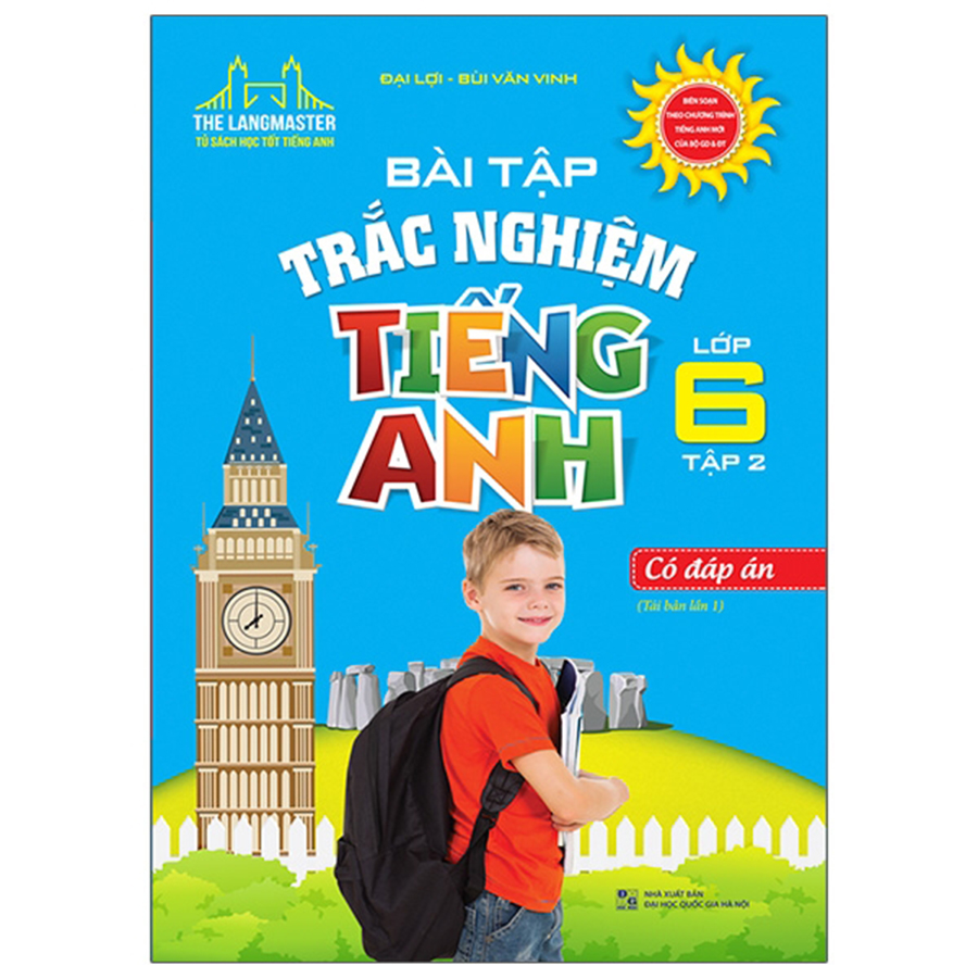 Bài Tập Trắc Nghiệm Tiếng Anh Lớp 6 Tập 2 - Có Đáp Án