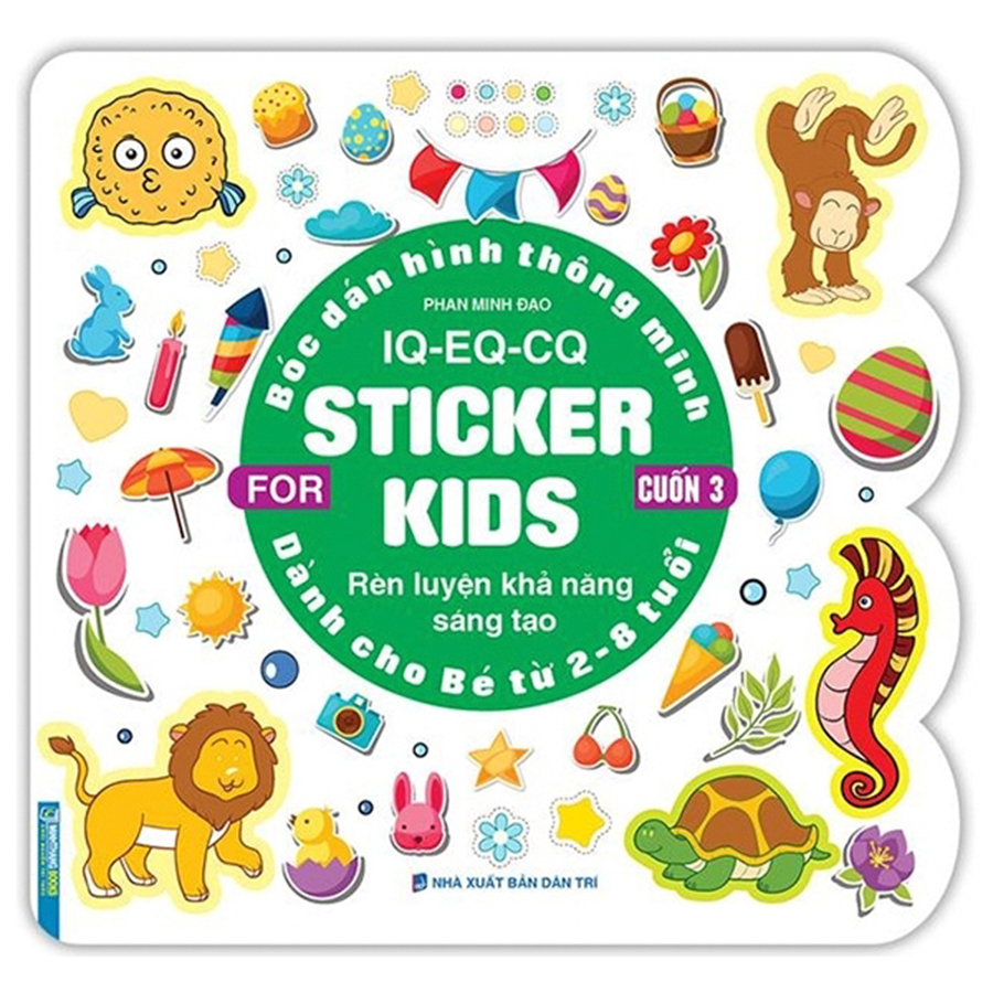 Bóc Dán Hình Thông Minh IQ - EQ - CQ - Sticker For Kids Cuốn 3