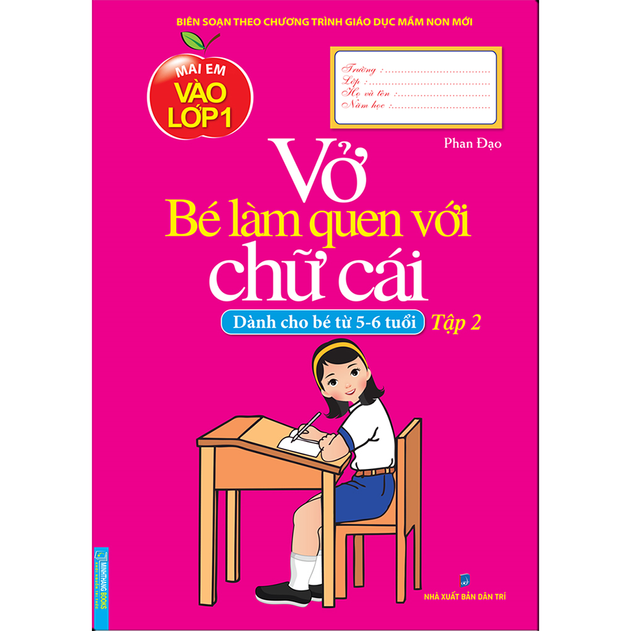 Mai Em Vào Lớp 1 - Vở Bé Làm Quen Với Chữ Cái Tập 2 Dành Cho Trẻ 5 -6 Tuổi
