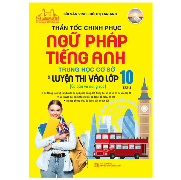 Thần Tốc Chinh Phục Ngữ Pháp Tiếng Anh Trung Học Cơ Sở Và Luyện Thi Vào Lớp 10 Tập 2