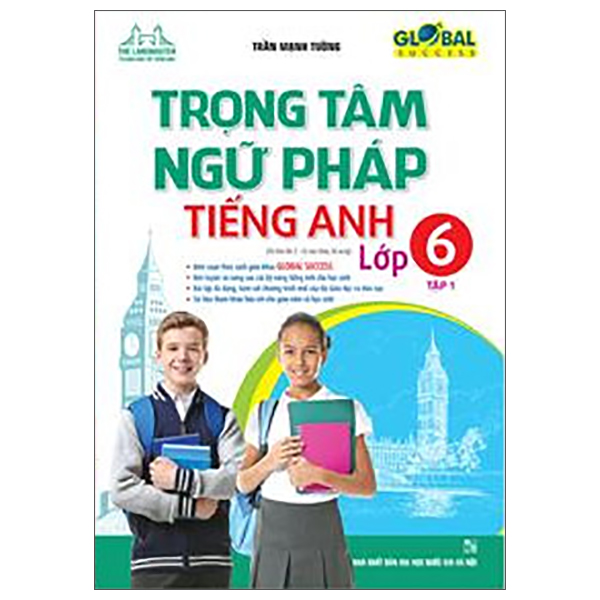 Trọng Tâm Ngữ Pháp Tiếng Anh Lớp 6 Tập 1 Global Success - The Langmaster (Có Đáp Án)