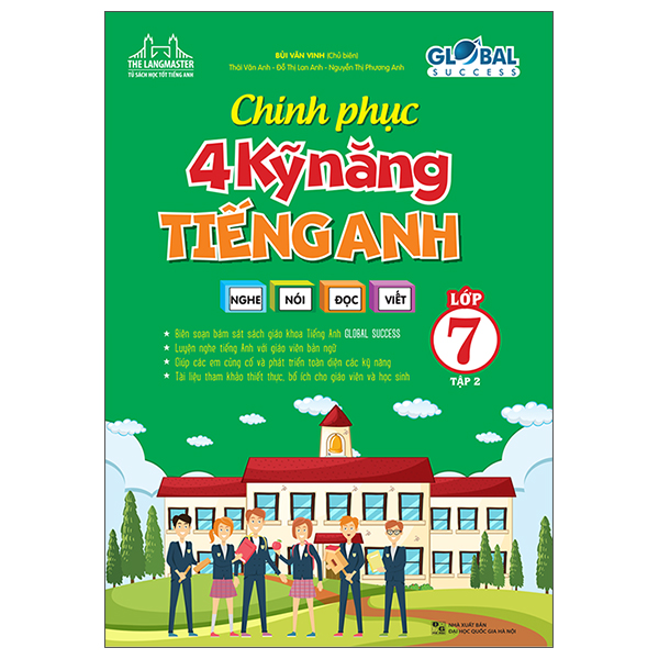 Chinh Phục 4 Kỹ Năng Tiếng Anh Lớp 7 Tập 2 Global Success (Nghe, Nói, Đọc, Viết)