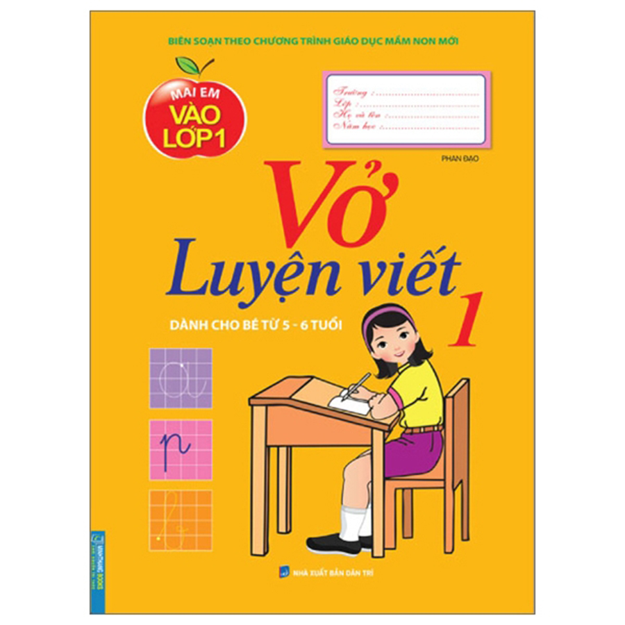 Mai Em Vào Lớp 1 - Vở Luyện Viết Tập 1 Dành Cho Bé Từ 5 - 6 Tuổi