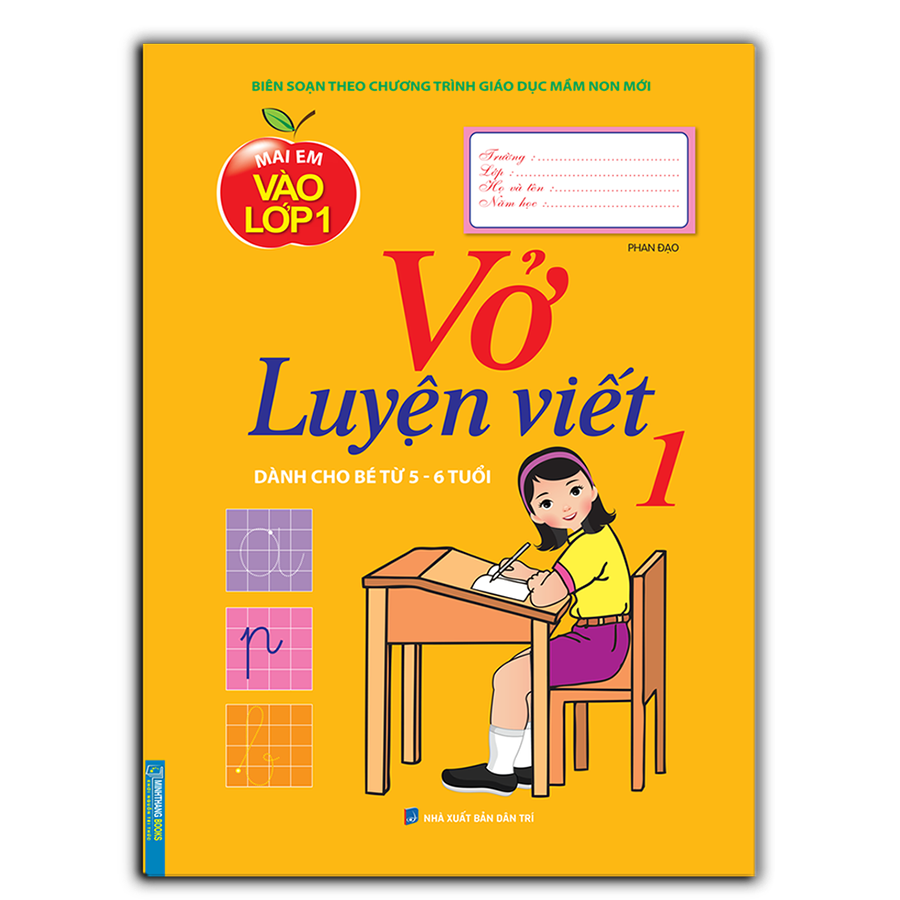 Mai Em Vào Lớp 1 - Vở Luyện Viết Tập 1 Dành Cho Bé Từ 5 - 6 Tuổi