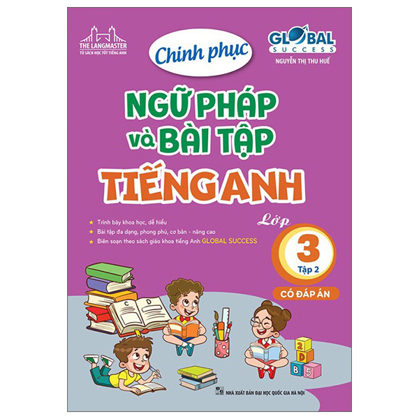 The Langmaster - Chinh Phục Ngữ Pháp Và Bài Tập Tiếng Anh Lớp 3 Tập 2 Global Success (Có Đáp Án)