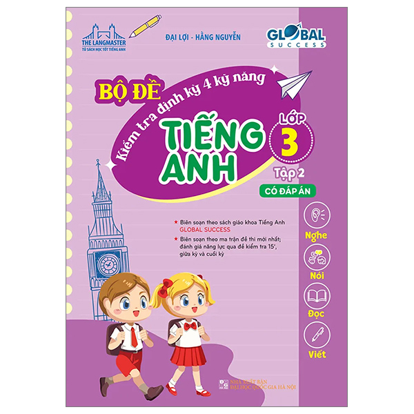 Bộ Đề Kiểm Tra Định Kỳ 4 Kỹ Năng Tiếng Anh Lớp 3 Tập 2 Global Success (Có Đáp Án)