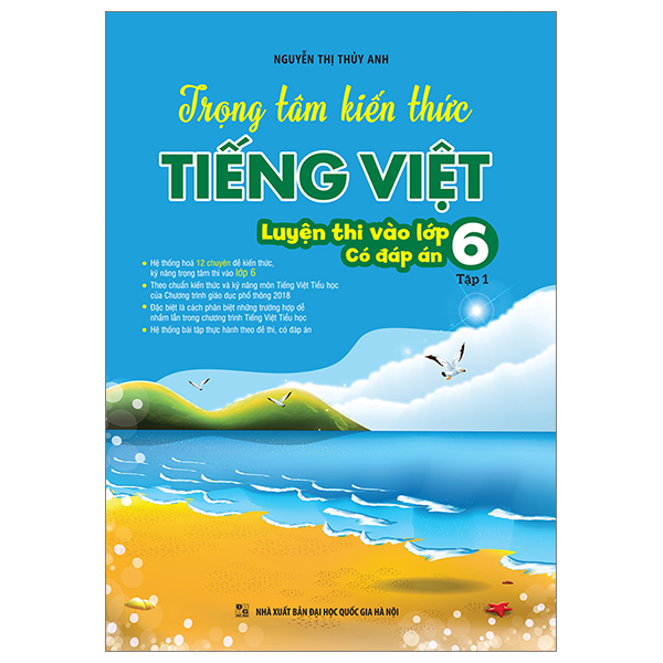 Trọng Tâm Kiến Thức Tiếng Việt Lớp 6 Tập 1 (Luyện Thi Vào Lớp 6 Có Đáp Án)