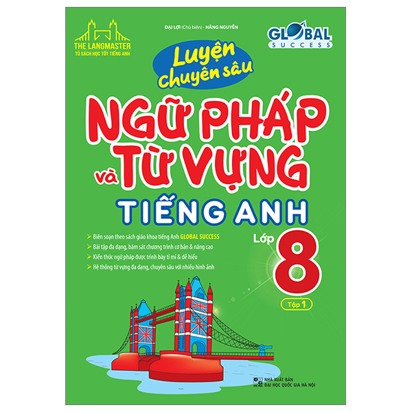 Luyện Chuyên Sâu Ngữ Pháp Và Từ Vựng Tiếng Anh Lớp 8 Tập 1