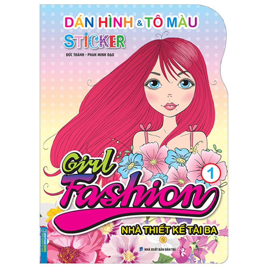 Dán Hình Và Tô Màu Sticker - Girl Fashion - Nhà Thiết Kế Tài Ba Tập 1