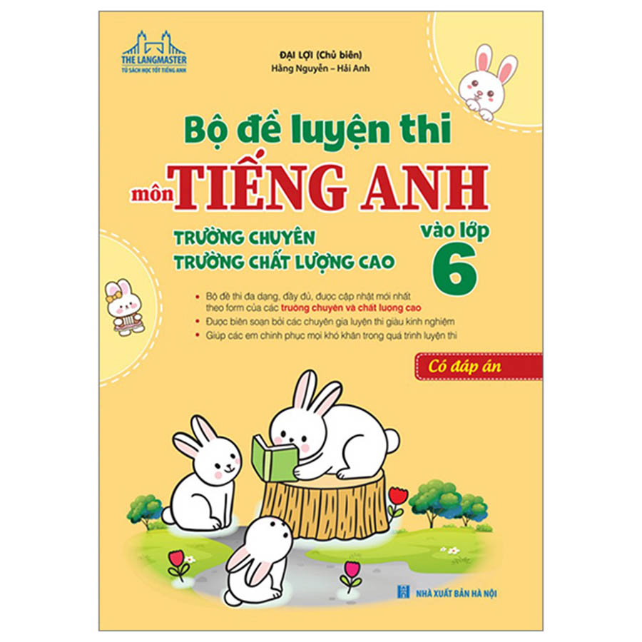 Bộ Đề Luyện Thi Môn Tiếng Anh Vào Lớp 6 Trường Chuyên, Trường Chất Lượng Cao - Có Đáp Án