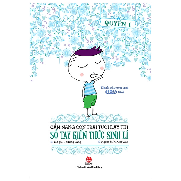 Cẩm Nang Con Trai Tuổi Dậy Thì Quyển 1 - Sổ Tay Kiến Thức Sinh Lí