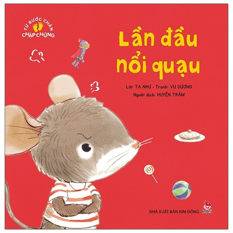 Từ Bước Chân Chập Chững - Lần Đầu Nổi Quạu