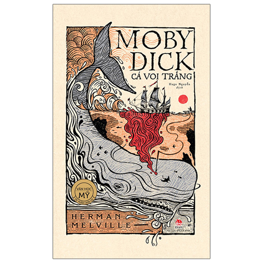 Tác Phẩm Chọn Lọc - Văn Học Mỹ - Moby Dick Cá Voi Trắng - Herman Melville